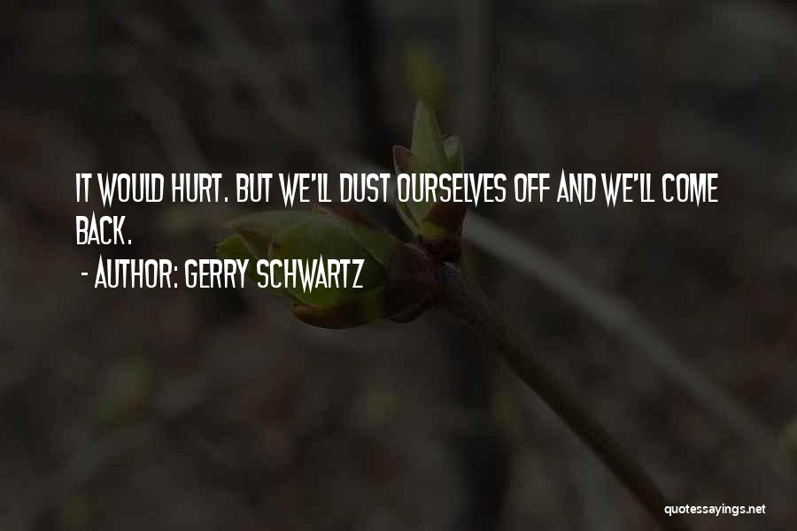 Schwartz Quotes By Gerry Schwartz