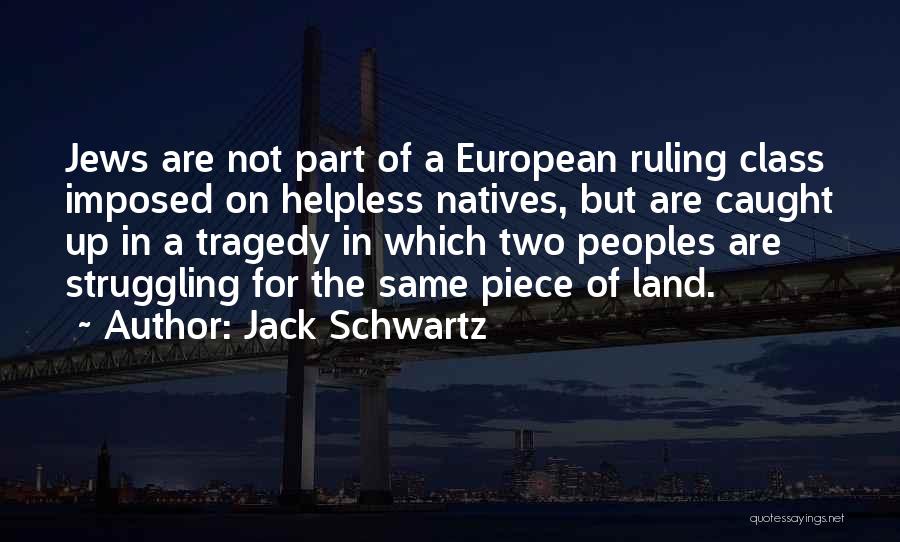 Schwartz Quotes By Jack Schwartz