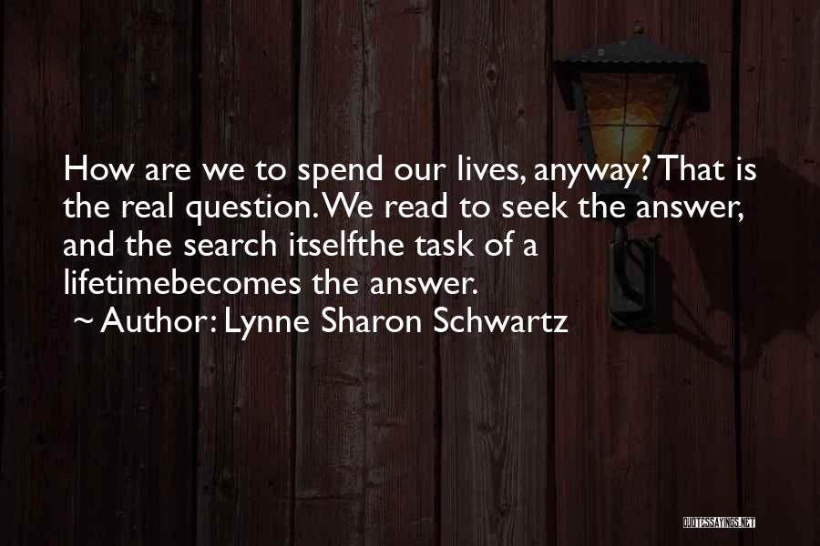 Schwartz Quotes By Lynne Sharon Schwartz