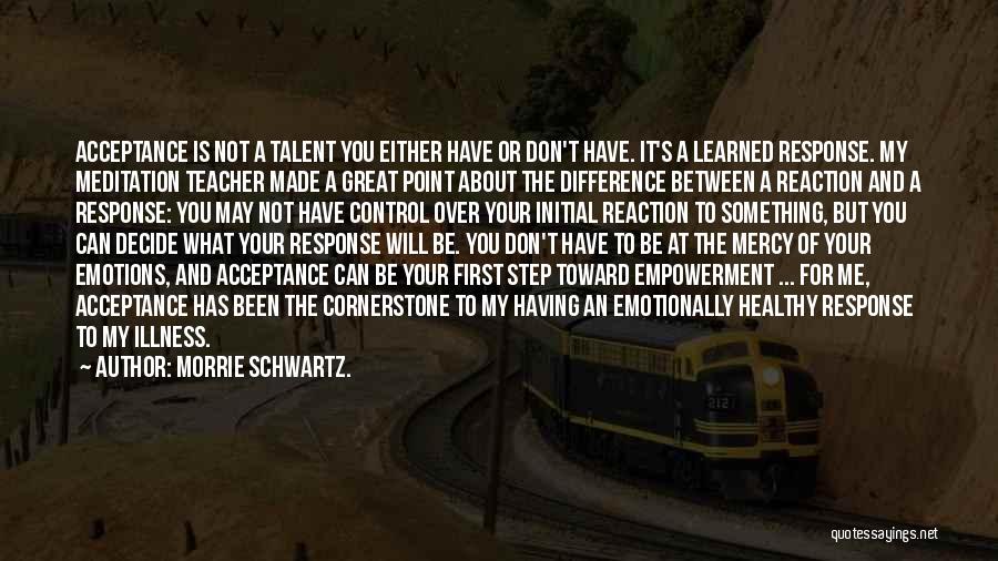 Schwartz Quotes By Morrie Schwartz.