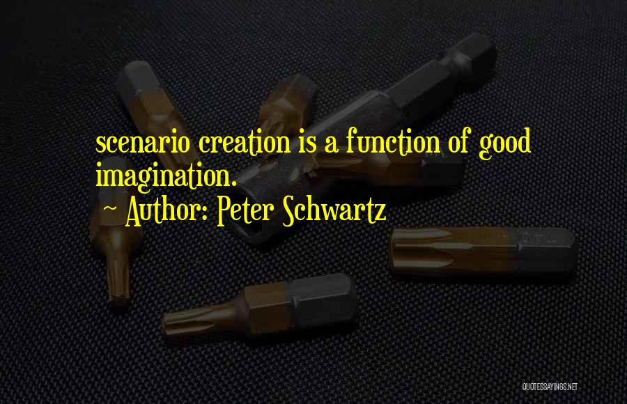 Schwartz Quotes By Peter Schwartz