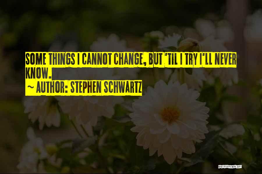 Schwartz Quotes By Stephen Schwartz