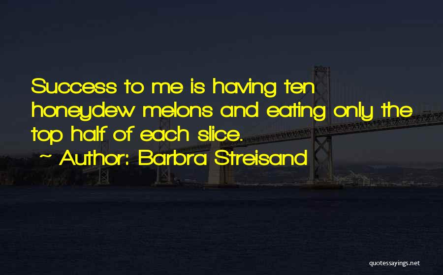 Schwartzberg Md Quotes By Barbra Streisand
