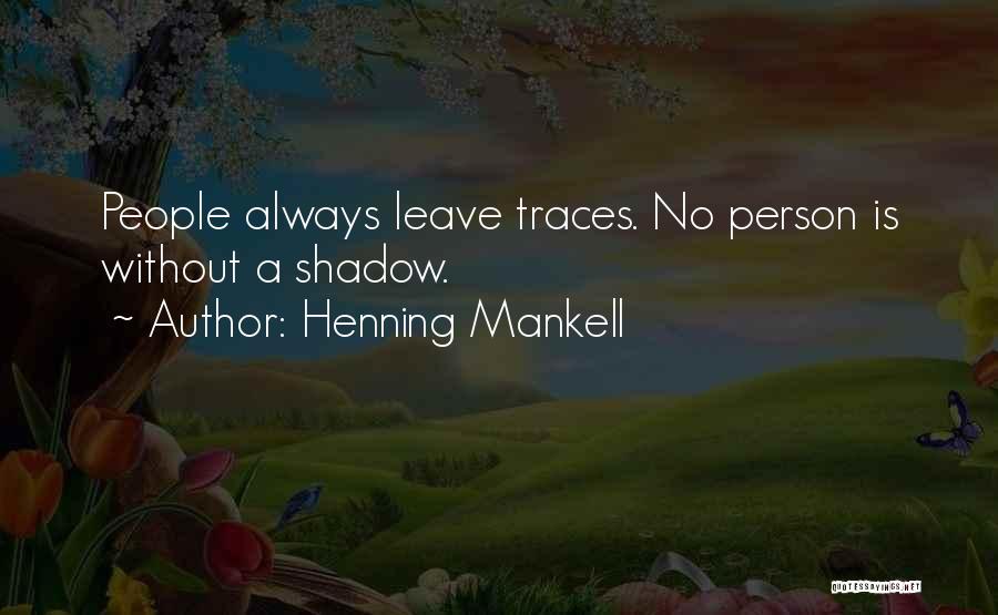 Schwartzberg Md Quotes By Henning Mankell