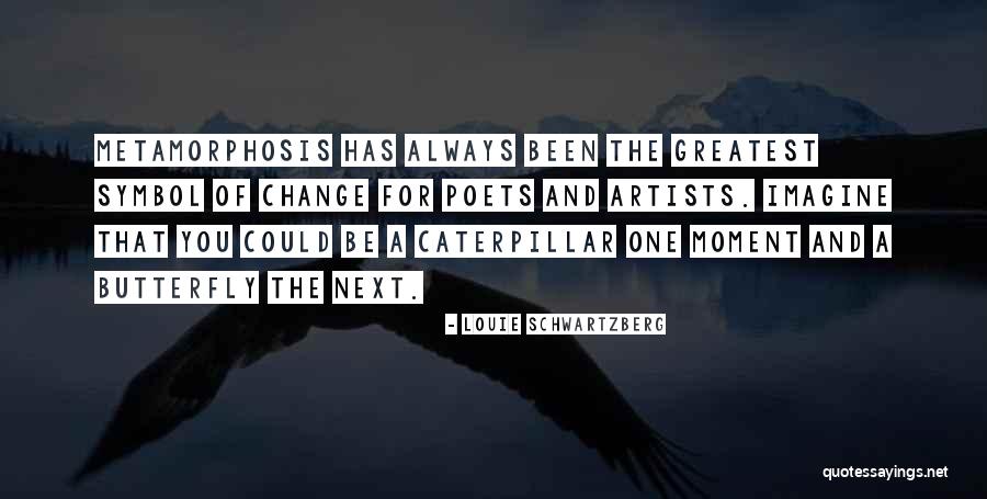 Schwartzberg Quotes By Louie Schwartzberg Schwartzberg Quotes By Louie Schwartzberg