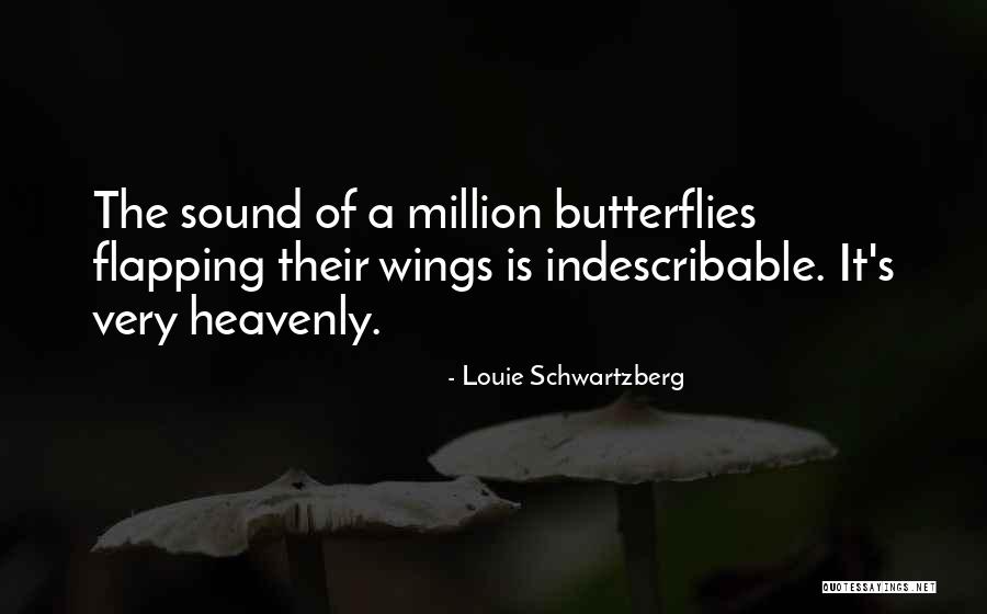Schwartzberg Quotes By Louie Schwartzberg Schwartzberg Quotes By Louie Schwartzberg