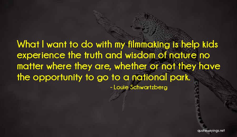 Schwartzberg Quotes By Louie Schwartzberg Schwartzberg Quotes By Louie Schwartzberg