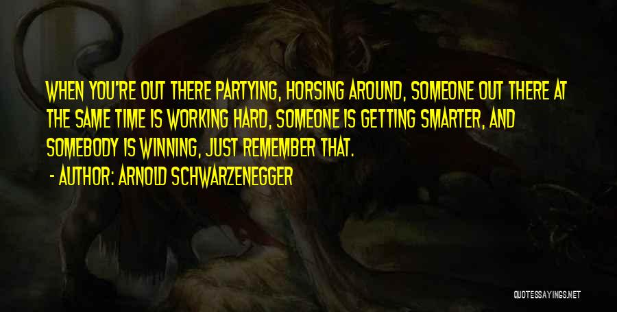 Schwarzenegger Quotes By Arnold Schwarzenegger