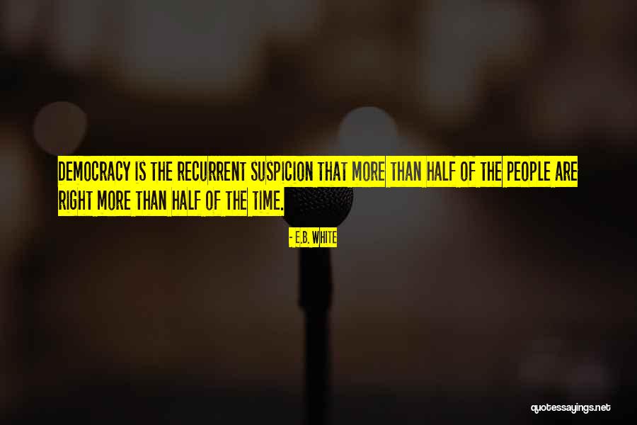 Schwarzmann Scholars Quotes By E.B. White Schwarzmann Scholars Quotes By E.B. White