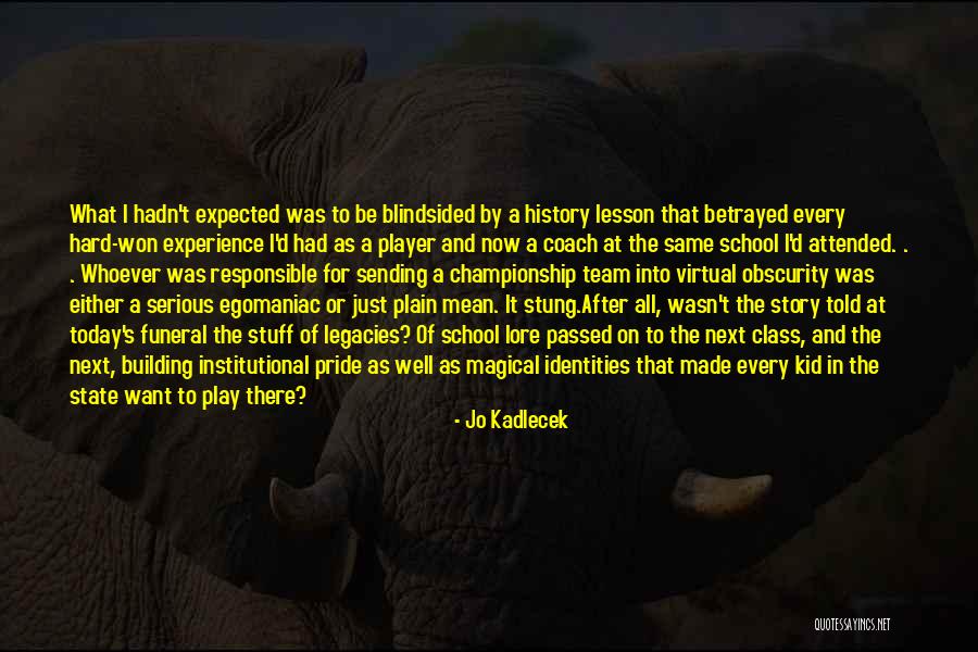 Schweickhardt Quotes By Jo Kadlecek Schweickhardt Quotes By Jo Kadlecek