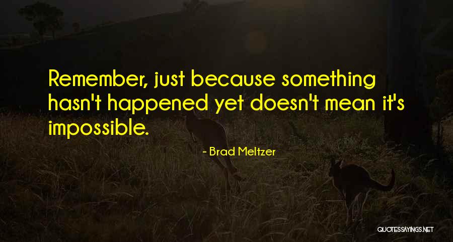 Schweifels Quotes By Brad Meltzer Schweifels Quotes By Brad Meltzer