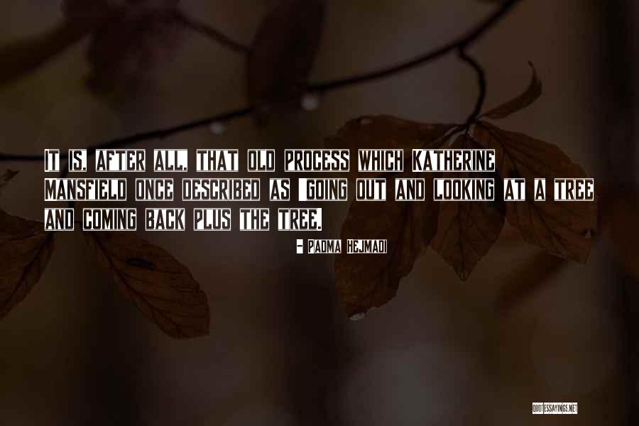 Schweigart Studio Quotes By Padma Hejmadi Schweigart Studio Quotes By Padma Hejmadi