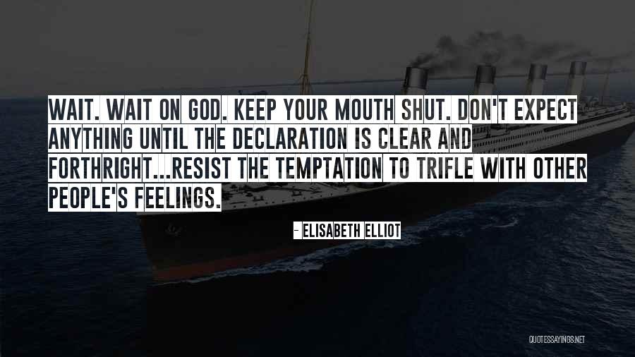 Schweighart Tigers Quotes By Elisabeth Elliot Schweighart Tigers Quotes By Elisabeth Elliot