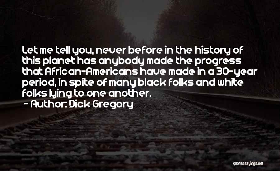 Schweighofer Holzindustrie Quotes By Dick Gregory