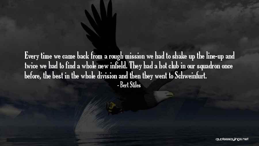 Schweinfurt Quotes By Bert Stiles Schweinfurt Quotes By Bert Stiles
