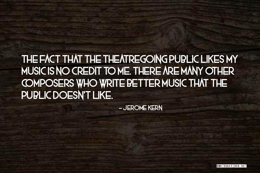 Schweitzer Meats Quotes By Jerome Kern Schweitzer Meats Quotes By Jerome Kern