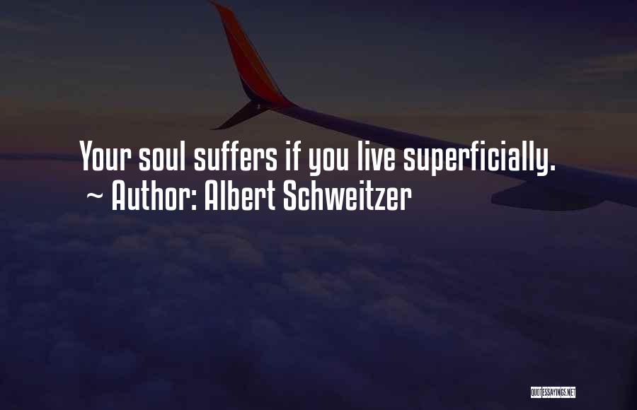 Schweitzer Quotes By Albert Schweitzer