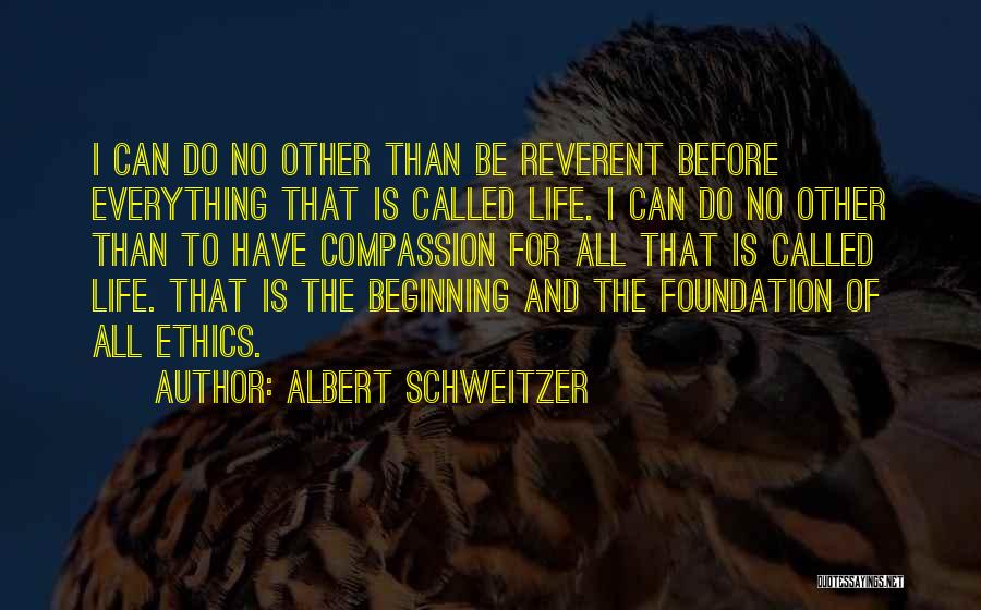 Schweitzer Quotes By Albert Schweitzer