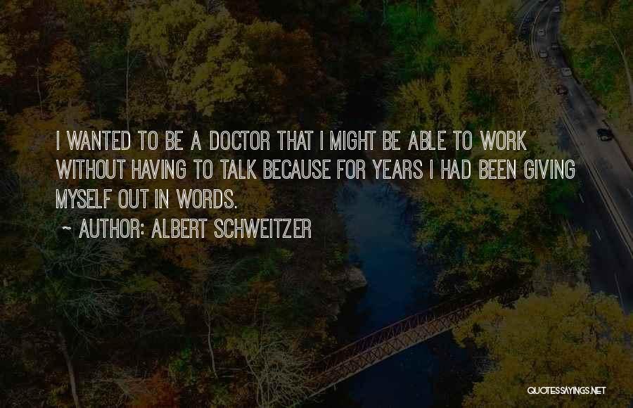 Schweitzer Quotes By Albert Schweitzer