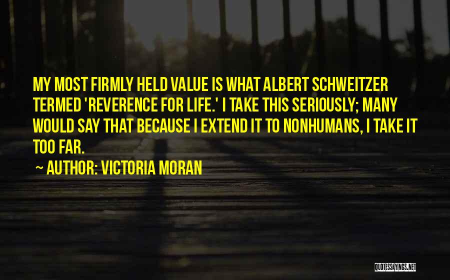 Schweitzer Quotes By Victoria Moran