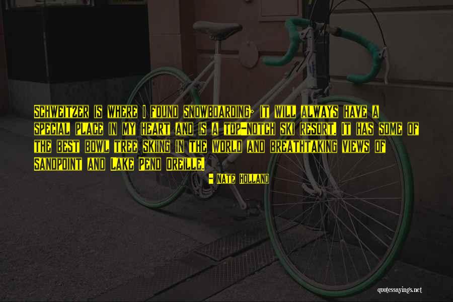 Schweitzer Ski Resort Quotes By Nate Holland Schweitzer Ski Resort Quotes By Nate Holland