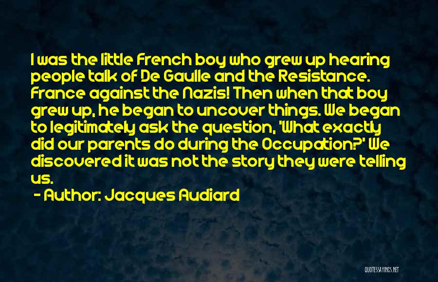 Schwellinger Quotes By Jacques Audiard