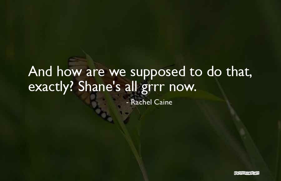 Schwendener Oklahoma Quotes By Rachel Caine Schwendener Oklahoma Quotes By Rachel Caine