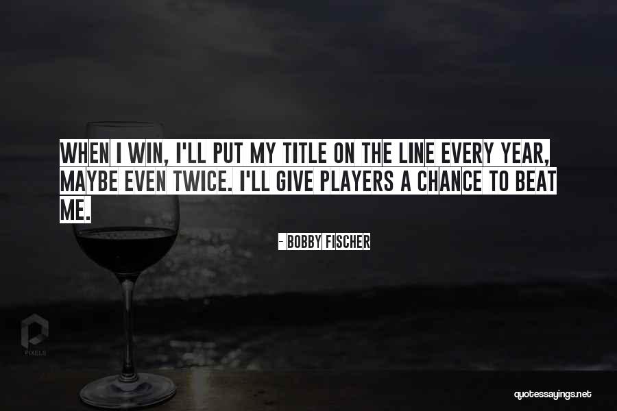 Schwerdtfeger Transport Quotes By Bobby Fischer Schwerdtfeger Transport Quotes By Bobby Fischer