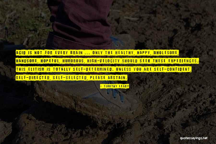 Schwerer Quotes By Timothy Leary Schwerer Quotes By Timothy Leary