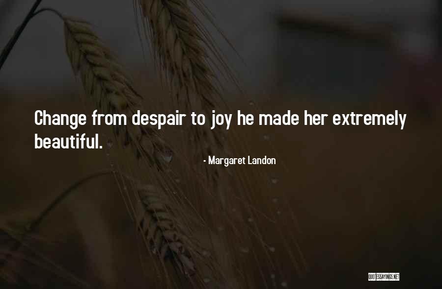 Schwerste Spiel Quotes By Margaret Landon Schwerste Spiel Quotes By Margaret Landon