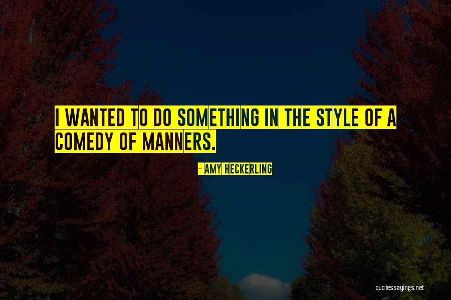 Schwettmann Quotes By Amy Heckerling Schwettmann Quotes By Amy Heckerling