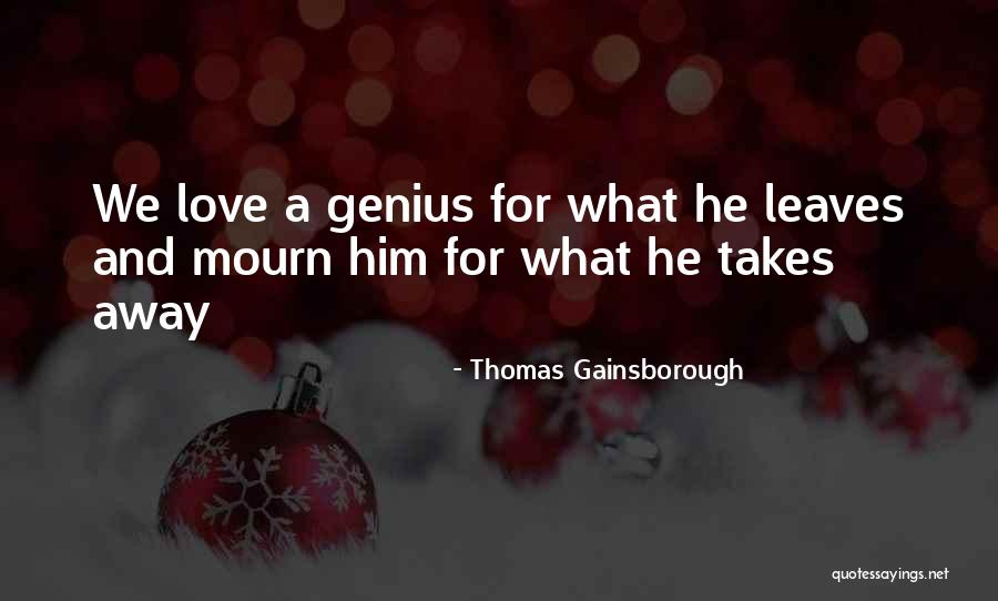 Schwickartshausen Quotes By Thomas Gainsborough