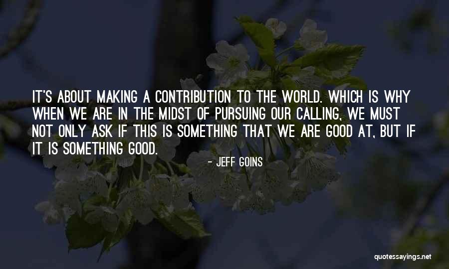 Schwien Engineering Quotes By Jeff Goins Schwien Engineering Quotes By Jeff Goins