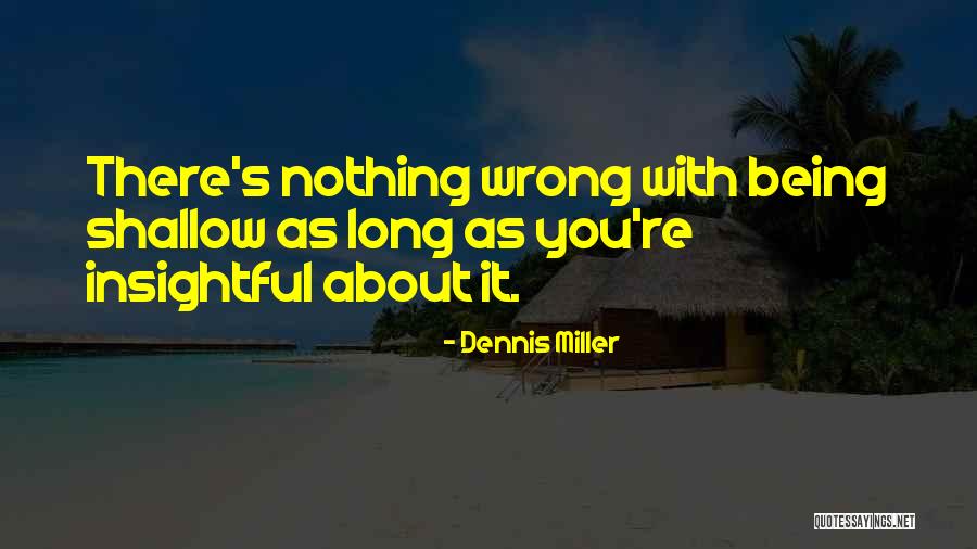 Schwieterman Quotes By Dennis Miller Schwieterman Quotes By Dennis Miller