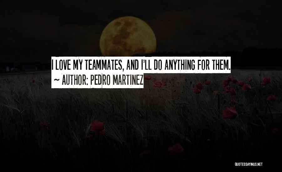 Schwimmen Past Quotes By Pedro Martinez