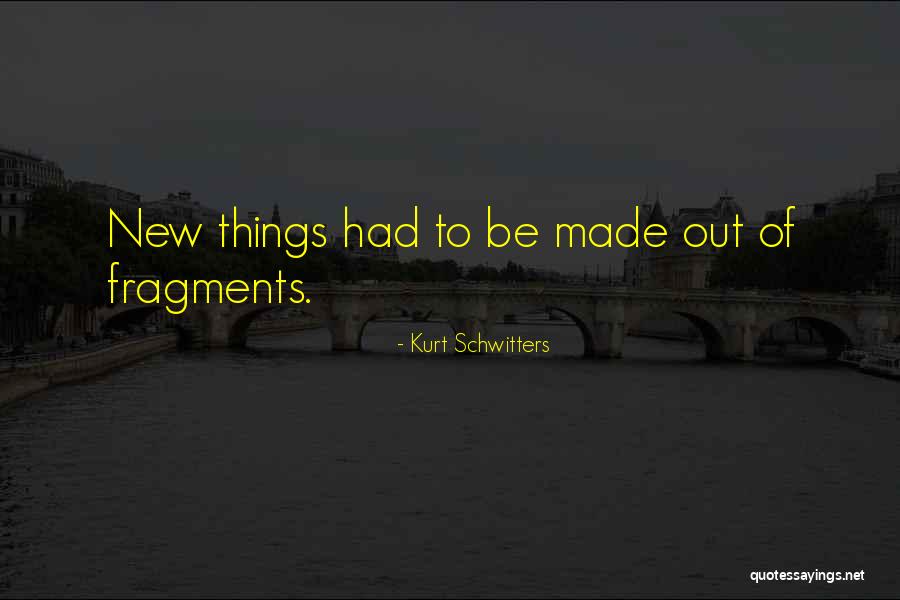 Schwitters Kurt Quotes By Kurt Schwitters Schwitters Kurt Quotes By Kurt Schwitters