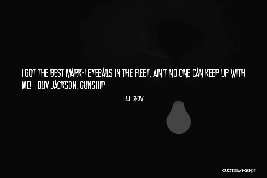 Sci Fi Adventure Quotes By J.J. Snow Sci Fi Adventure Quotes By J.J. Snow