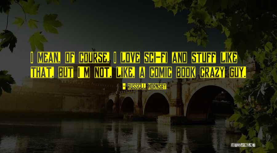Sci Fi Book Quotes By Russell Hornsby Sci Fi Book Quotes By Russell Hornsby