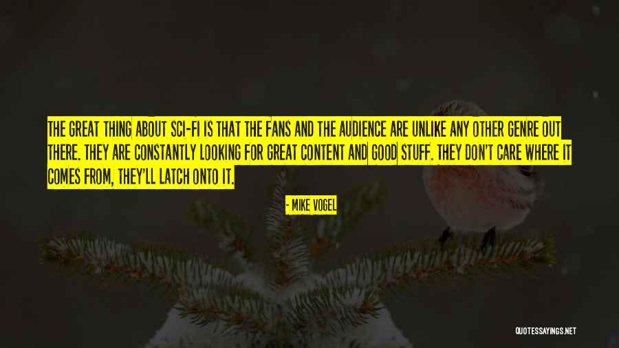 Sci Fi Fans Quotes By Mike Vogel Sci Fi Fans Quotes By Mike Vogel