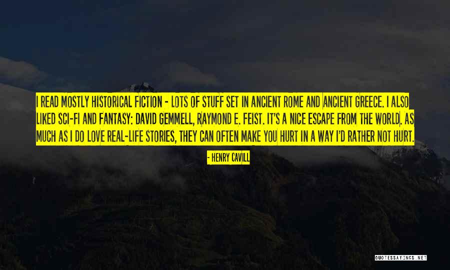 Sci Fi Fantasy Love Quotes By Henry Cavill Sci Fi Fantasy Love Quotes By Henry Cavill