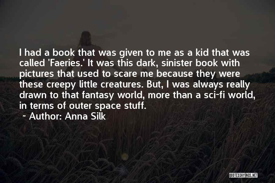 Sci Fi Fantasy Quotes By Anna Silk