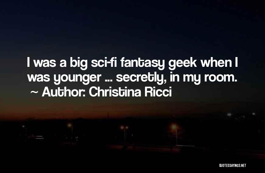 Sci Fi Fantasy Quotes By Christina Ricci