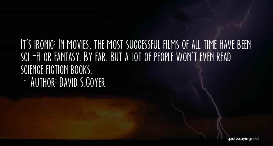 Sci Fi Fantasy Quotes By David S.Goyer