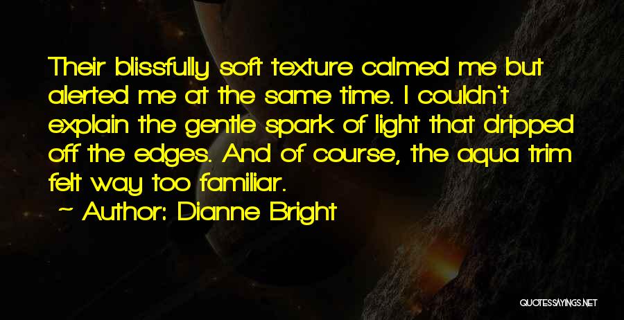 Sci Fi Fantasy Quotes By Dianne Bright