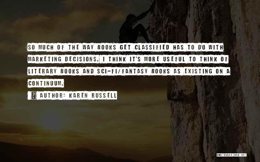 Sci Fi Fantasy Quotes By Karen Russell