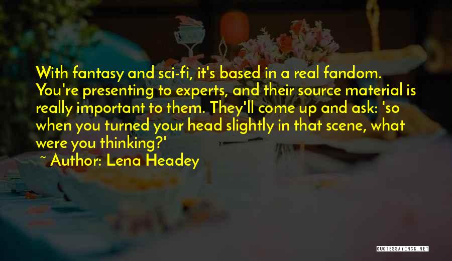 Sci Fi Fantasy Quotes By Lena Headey