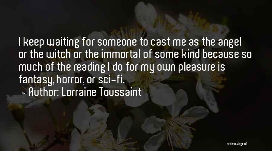 Sci Fi Fantasy Quotes By Lorraine Toussaint