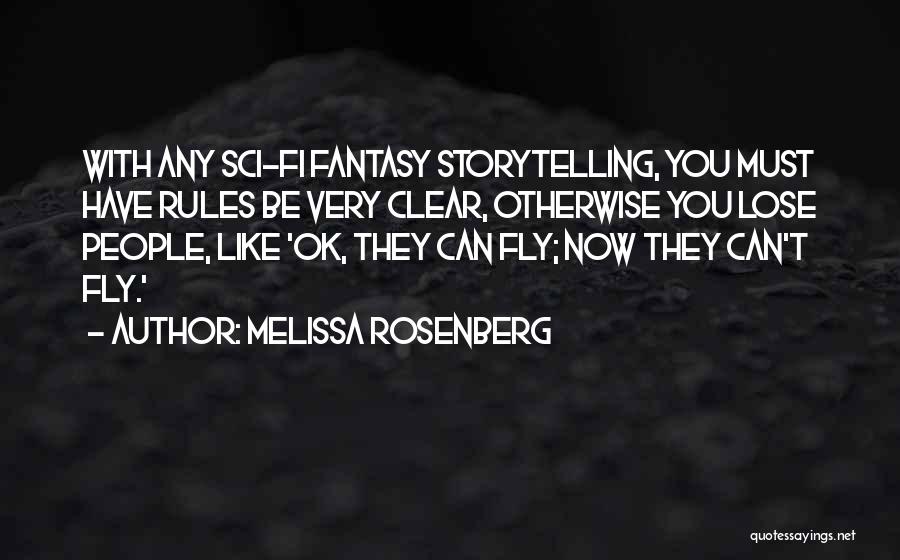 Sci Fi Fantasy Quotes By Melissa Rosenberg