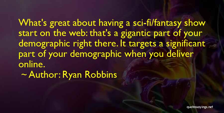 Sci Fi Fantasy Quotes By Ryan Robbins