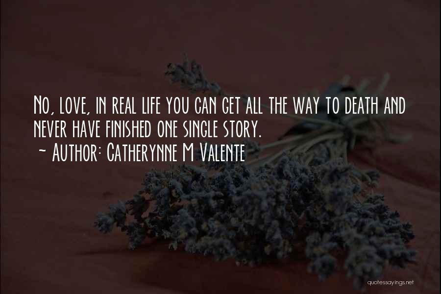 Sci Fi Love Quotes By Catherynne M Valente